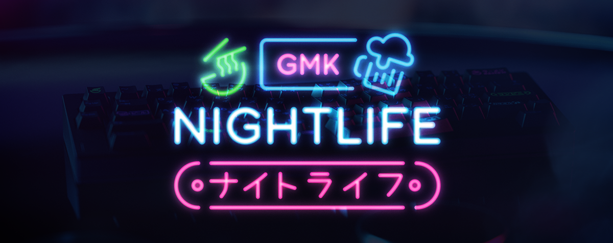 GMK Nightlife